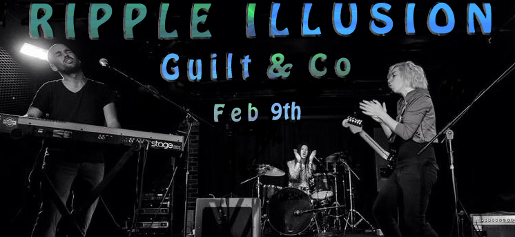 Ripple Illusion @ Guilt & Co. Dec 31 1969 - May 14th @ Guilt & Co.