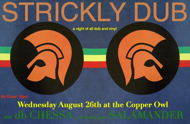 Records & Cocktails presents Strickly Dub: db chessa, Salamander @ Copper Owl Aug 26 2015 - May 9th @ Copper Owl