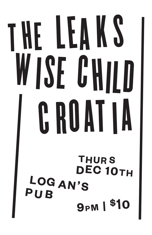 AN EPIC  WEEKEND PRE-PARTY FEATURING!!!:::::: The Leaks, Wise Child, CROATIA @ Logan's Pub Dec 10 2015 - May 7th @ Logan's Pub