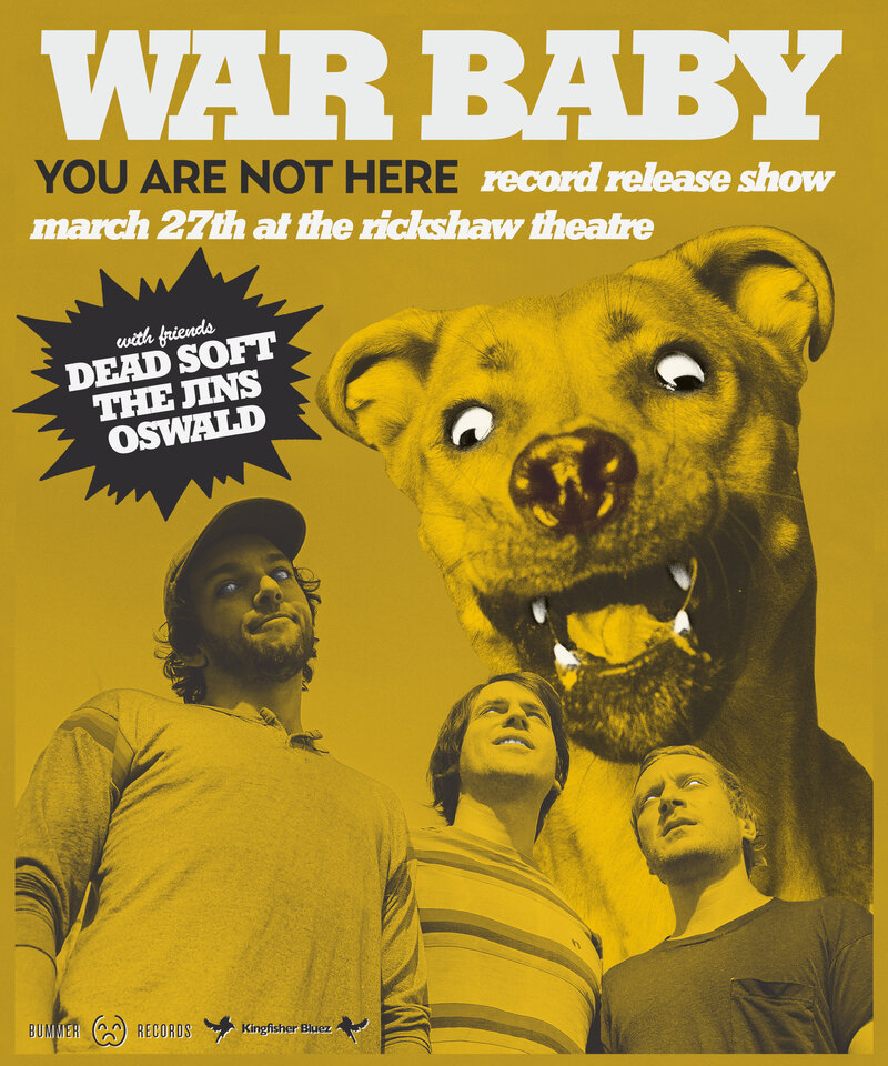 War Baby: War Baby, Dead Soft, The Jins, Oswald @ Rickshaw Theatre Mar 27 2020 - May 5th @ Rickshaw Theatre
