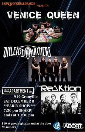 Venice Queen, Unleash The Archers, The ReAktion @ Joe's Apartment Dec 8 2012 - May 6th @ Joe's Apartment