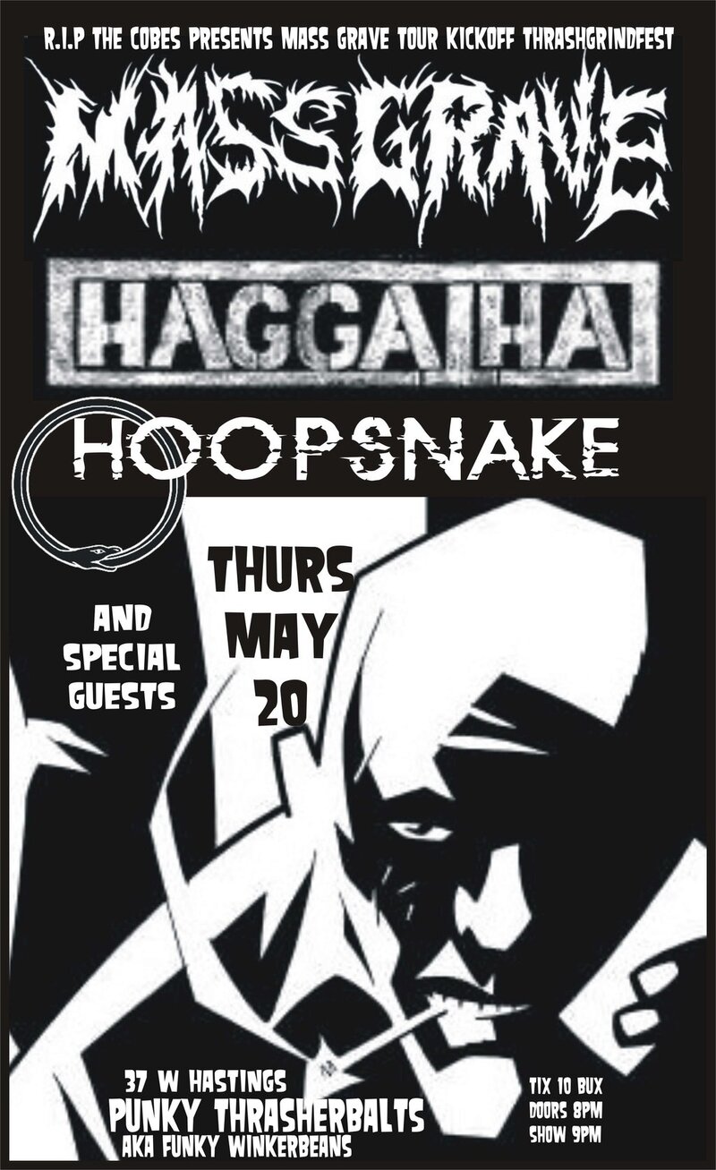 MASS GRAVE TOUR KICKOFF: Mass Grave, HAGGATHA, HOOPSNAKE @ Funky Winker Beans May 20 2010 - May 1st @ Funky Winker Beans