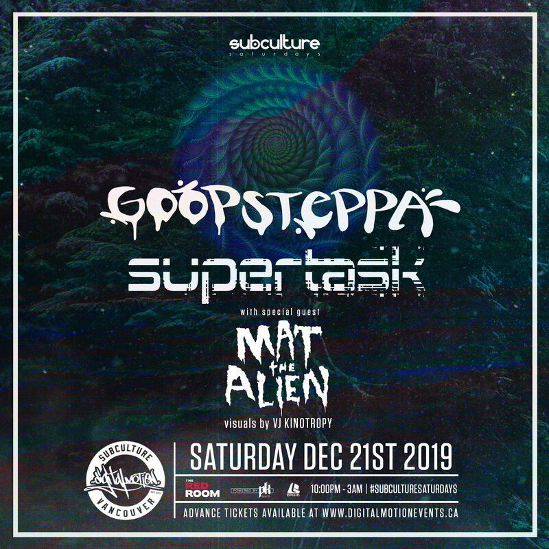 Goopsteppa, Supertask, Mat the Alien @ The Red Room Dec 21 2019 - May 7th @ The Red Room