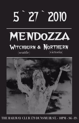 Mendozza, Northern - Victoria @ Railway Club May 27 2010 - May 8th @ Railway Club