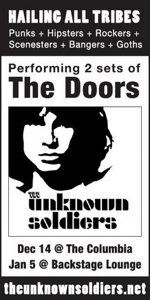 Hailing All Tribes,  Doors Show!!!: The Unknown Soldiers @ The Columbia Dec 14 2006 - May 6th @ The Columbia