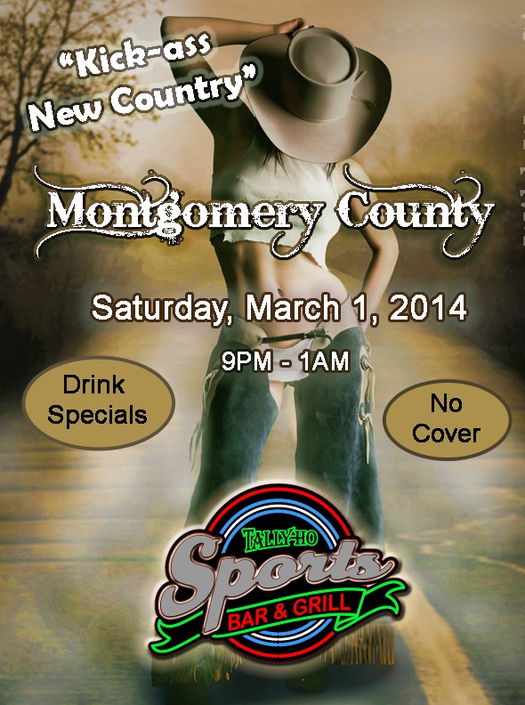 Country Night @ The Tally Ho Pub with: Montgomery County @ Tally Ho Sports Bar and Grill Mar 1 2014 - Jun 4th @ Tally Ho Sports Bar and Grill