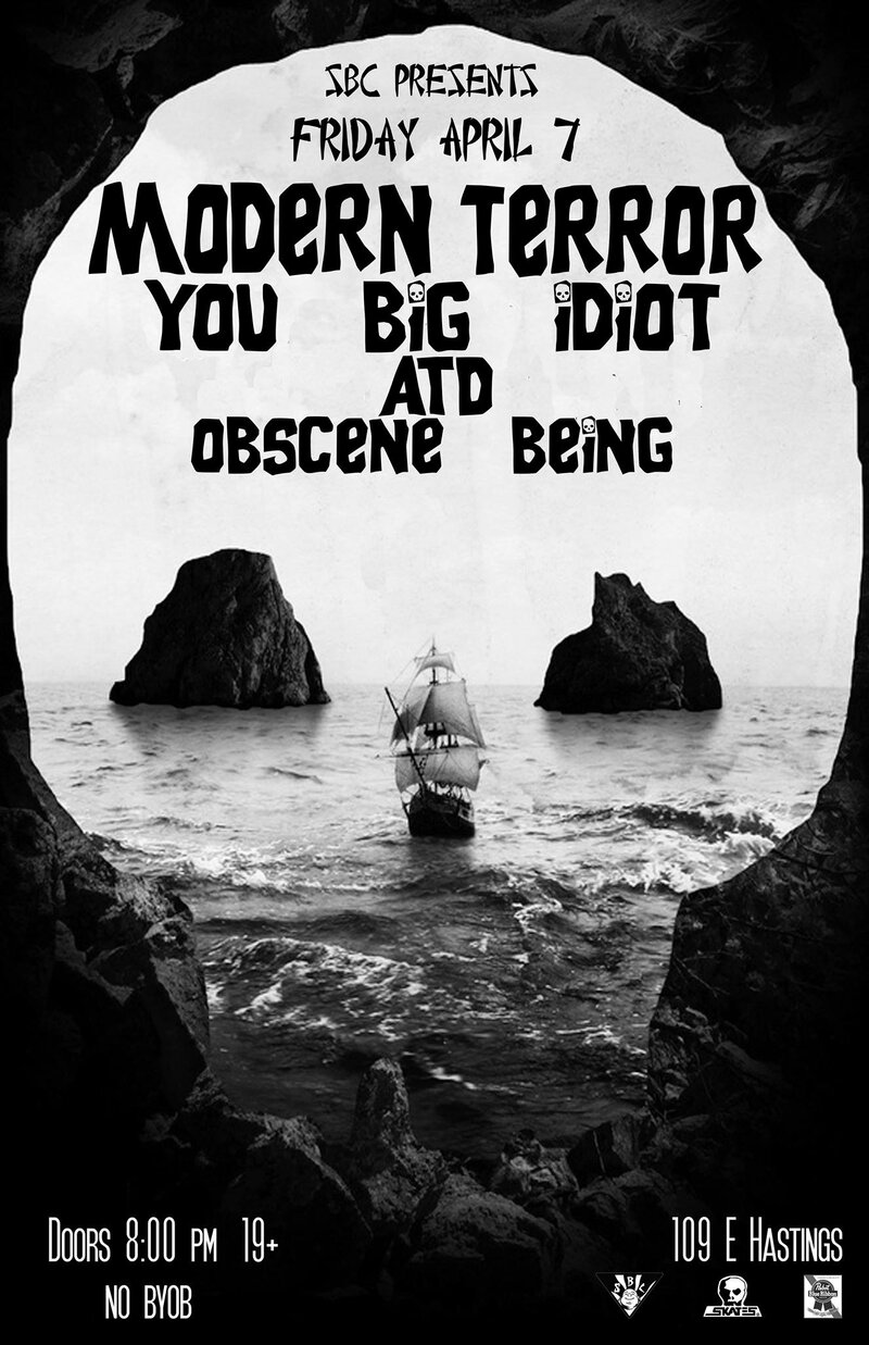 Modern Terror, You Big Idiot, ATD, Obscene Being @ SBC Restaurant Apr 7 2017 - May 5th @ SBC Restaurant