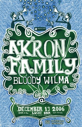 Akron/Family, Bloody Wilma @ Lucky Bar Dec 13 2006 - May 8th @ Lucky Bar