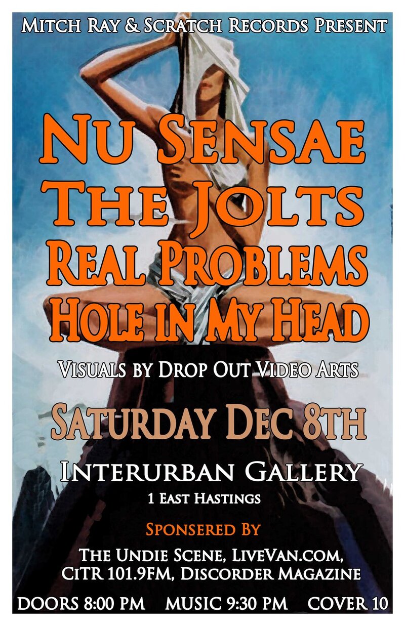 Nu Sensae, The Jolts, Real Problems, Hole In my Head @ Interurban Gallery Dec 8 2012 - May 7th @ Interurban Gallery