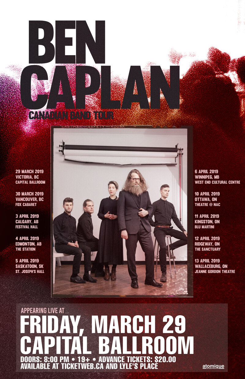 Ben Caplan, Fox Glove @ Capital Ballroom Mar 29 2019 - May 5th @ Capital Ballroom