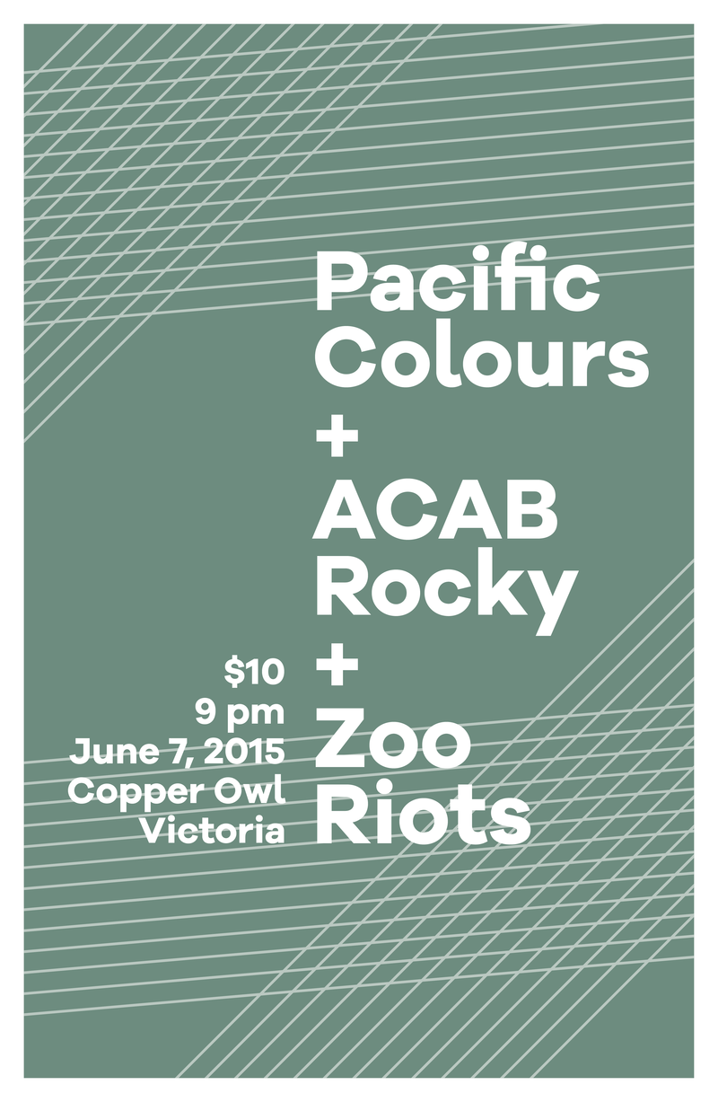 Pacific Colours, Zoo Riots, ACAB Rocky @ Copper Owl Jun 7 2015 - May 6th @ Copper Owl