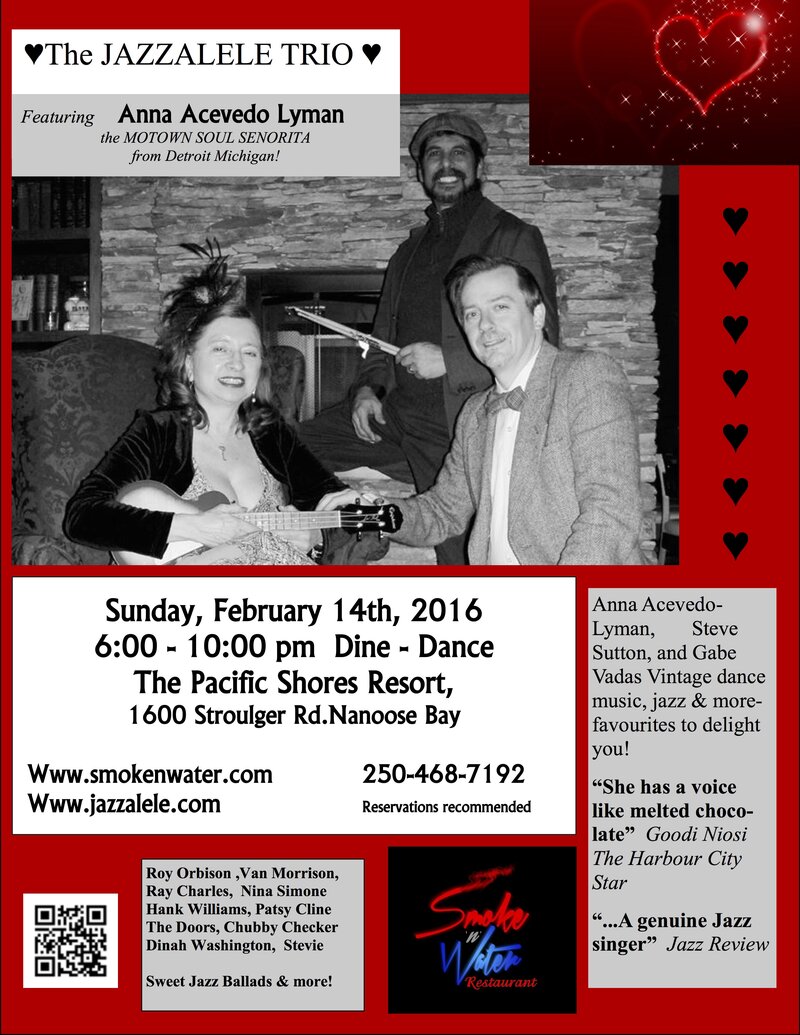 JAZZALELE Trio Valentine Event: Anna Acevedo Lyman, Steve Sutton, Gabe Vadas @ Smoke 'N Water Restaurant, Pacific Shores Resort, 1600 Stroulger Feb 14 2016 - May 1st @ Smoke 'N Water Restaurant, Pacific Shores Resort, 1600 Stroulger