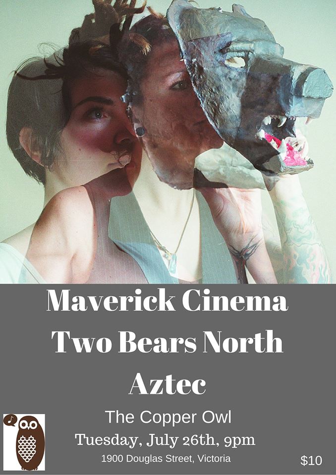 Two Bears North, AZTEC, Maverick Cinema @ Copper Owl Jul 26 2016 - May 6th @ Copper Owl