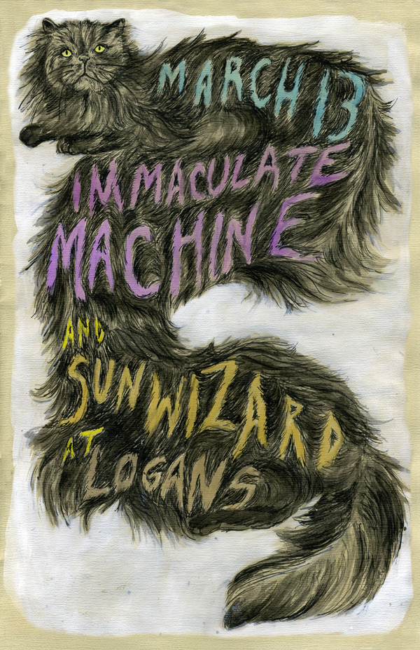 Immaculate Machine, Sun Wizard  @ Logan's Pub Mar 13 2010 - May 12th @ Logan's Pub