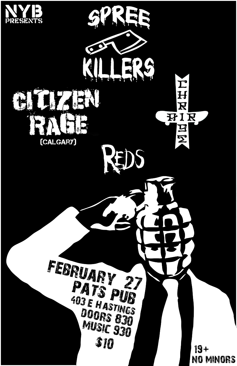 Spree Killers , Citizen Rage, Christ Air, Reds @ Pat's Pub Feb 27 2015 - May 7th @ Pat's Pub