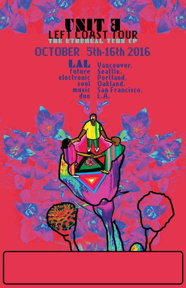 Unit 3 Left Coast Tour: LAL, Kimmortal, LEE REED @ WISE Hall - Oct 05, 2016