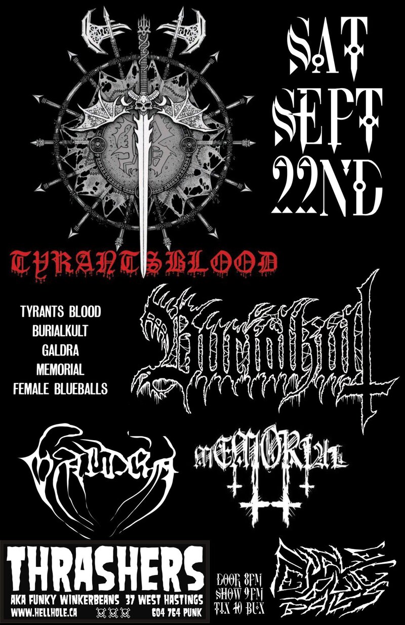 Tyrants Blood, BURIALKULT, GALDRA, Memorial, Female Blue Balls @ Funky Winker Beans Sep 22 2012 - May 9th @ Funky Winker Beans