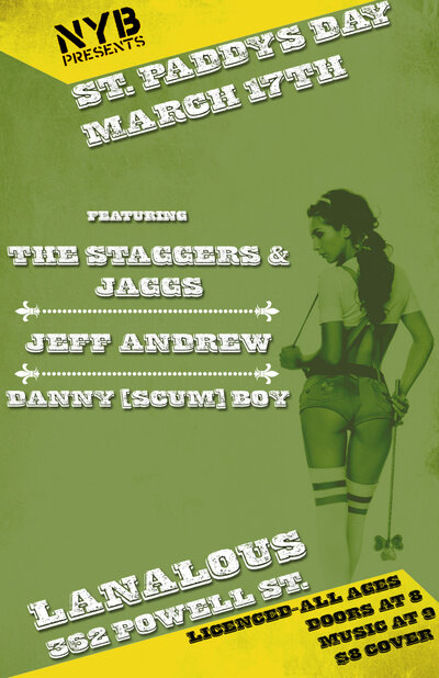 Staggers & Jaggs, Shade Tree, Danny  Boy (Scum) @ LanaLou's Mar 17 2015 - May 7th @ LanaLou's