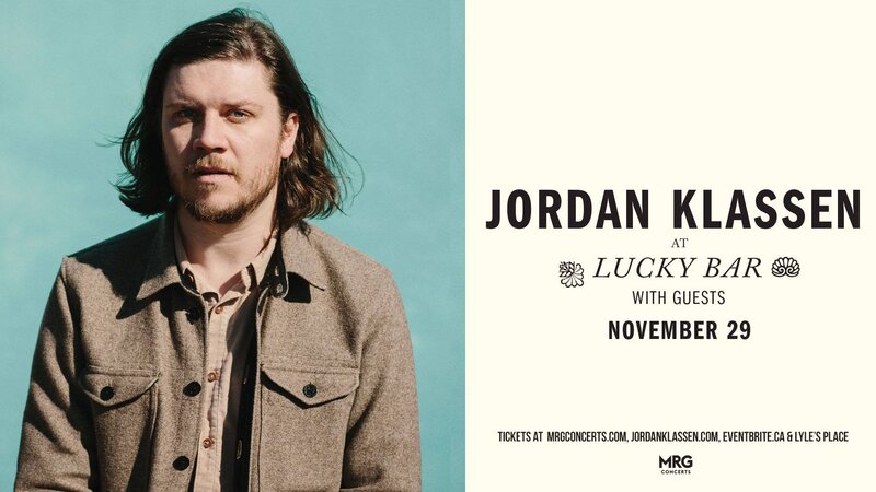 Jordan Klassen @ Lucky Bar Nov 29 2019 - Jun 9th @ Lucky Bar