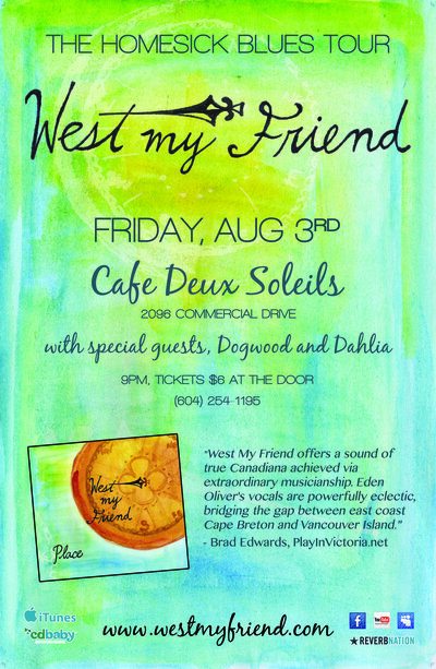 West My Friend's Homesick Blues Tour: West My Friend, Dogwood & Dahlia @ Cafe deux Soleils Aug 3 2012 - Jun 4th @ Cafe deux Soleils