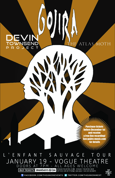 Gojira, Devin Townsend Project, The Atlas Moth @ The Vogue Theatre Jan 19 2013 - Jul 8th @ The Vogue Theatre