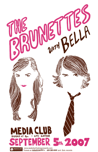 The Brunettes, Bella, Ferraby Lionheart @ The Media Club Sep 5 2007 - May 8th @ The Media Club