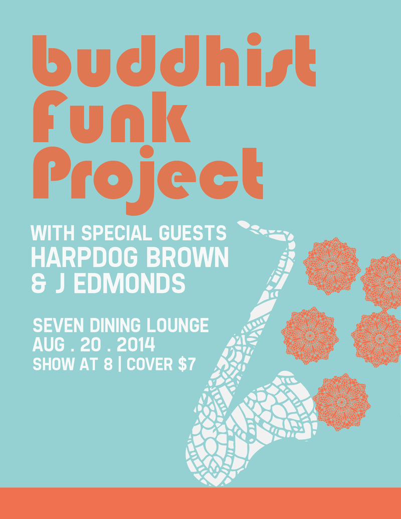 Harpdog Brown Band, Buddhist Funk Project @ Seven Dining Lounge Aug 20 2014 - May 17th @ Seven Dining Lounge