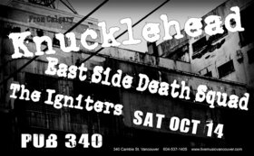 Knucklehead, Eastside Death Squad, The Igniters @ Pub 340 Oct 14 2006 - May 8th @ Pub 340
