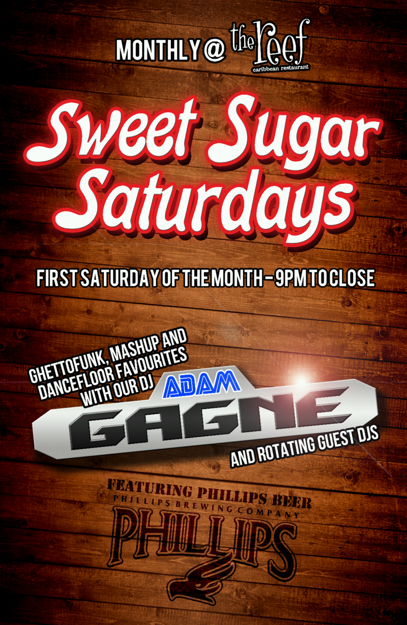 Sweet Sugar Saturdays: DJ Adam Gagne  @ The Reef Oct 1 2016 - May 6th @ The Reef