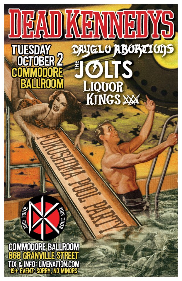The Dead Kennedys, Dayglo Abortions, The Jolts, Liquor Kings @ The Commodore Ballroom Oct 2 2012 - May 6th @ The Commodore Ballroom