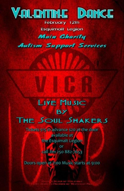 Valentines Dance fundraiser for Autism Support Services: Soul Shakers @ Esquimalt Legion Feb 12 2011 - Jun 9th @ Esquimalt Legion