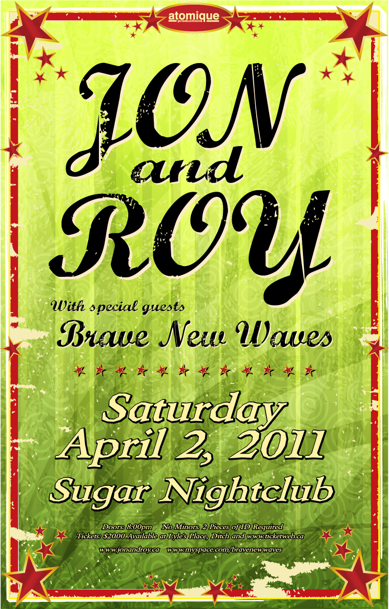 Jon and Roy, Brave New Waves @ Capital Ballroom Apr 2 2011 - May 12th @ Capital Ballroom