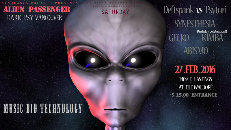 ALIEN PASSENGER: Dark Psy: DEFTSPANK , SYNESTHESIA , ABISMO, Gecko, KIMBA , PSYTURI @ The Waldorf Feb 27 2016 - May 6th @ The Waldorf