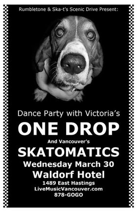 One Drop, The Skatomatics @ The Waldorf Mar 30 2005 - May 8th @ The Waldorf