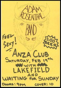 Adam Rosenthal Band, Lakefield, Waiting for Sunday @ The Anza Club Feb 19 2011 - May 26th @ The Anza Club