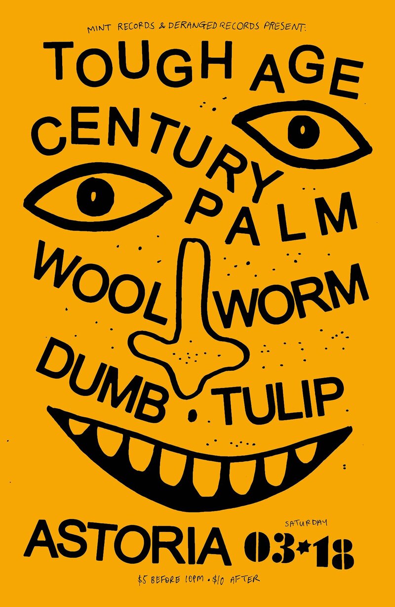 Woolworm, TULIP , Century Palm, DUMB , Tough Age @ The Astoria Mar 18 2017 - Apr 30th @ The Astoria