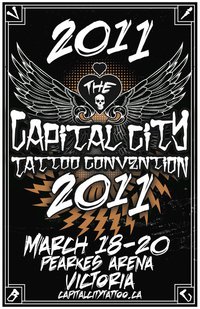 2011 Capital City Tattoo Convention @ Pearkes Arena Mar 18 2011 - May 8th @ Pearkes Arena