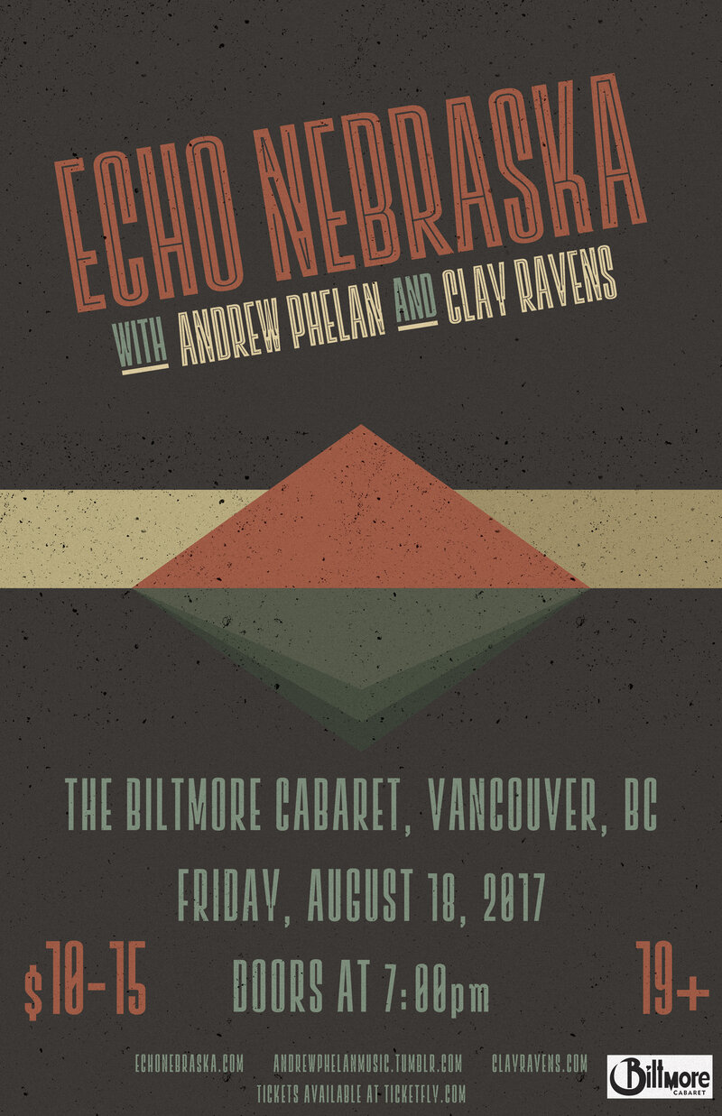 Echo Nebraska, Andrew Phelan , Clay Ravens @ The Biltmore Cabaret Aug 18 2017 - May 8th @ The Biltmore Cabaret