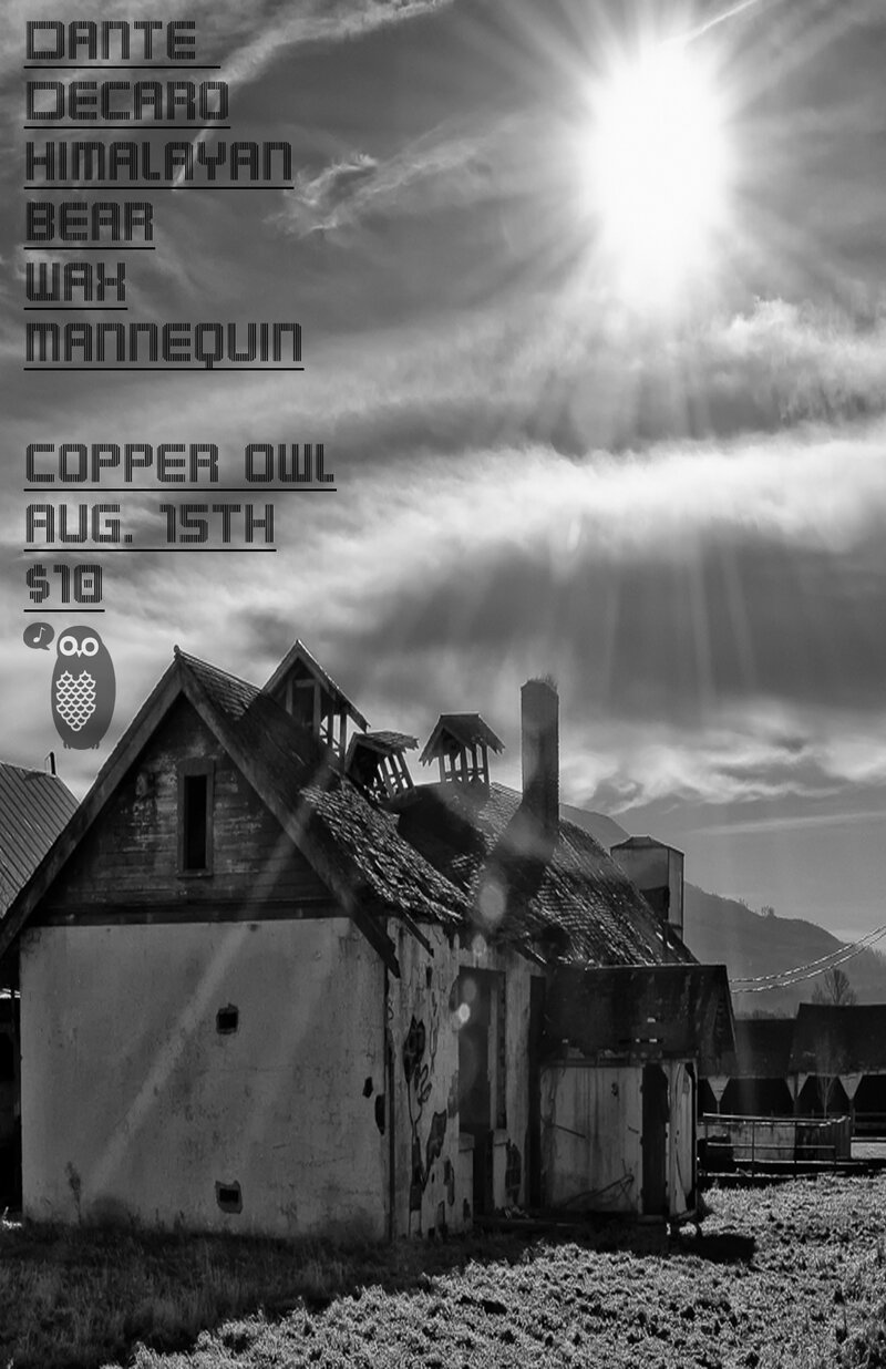 Wax Mannequin, Dante Decaro, The Himalayan Bear @ Copper Owl Aug 15 2014 - May 6th @ Copper Owl