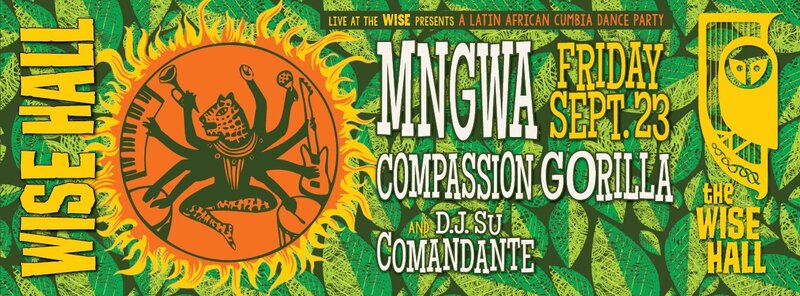 Latin African Balkan Cumbia Dance Party: , Compassion Gorilla, DJ Su Comandante @ WISE Hall Sep 23 2016 - May 14th @ WISE Hall