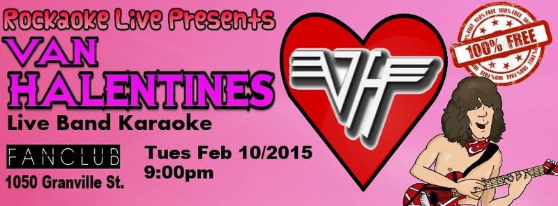 "Van-HALEN-tine": The Naturals @ Vancouver FanClub Feb 10 2015 - May 6th @ Vancouver FanClub