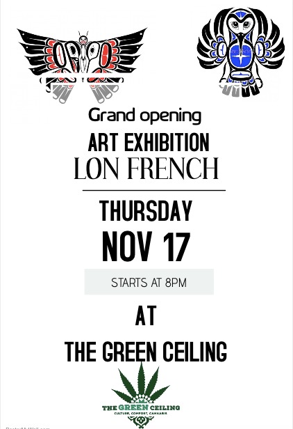 HaidaRavenArt: Lon French @ The Green Ceiling Nov 17 2016 - May 8th @ The Green Ceiling