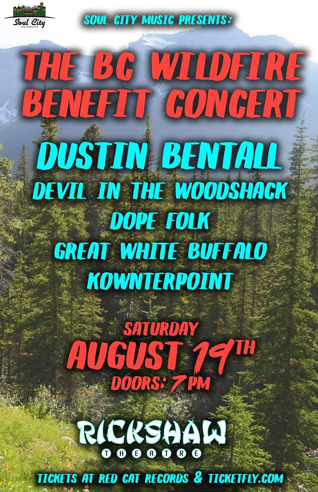 BC WILDFIRE BENEFIT CONCERT: Dustin Bentall, Devil in the Woodshack, Dope Folk, Great White Buffalo , Kownterpoint @ Rickshaw Theatre Aug 19 2017 - May 6th @ Rickshaw Theatre