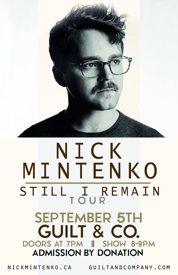 Early Show ft: Nick Mintenko @ Guilt & Co. Sep 5 2018 - May 9th @ Guilt & Co.