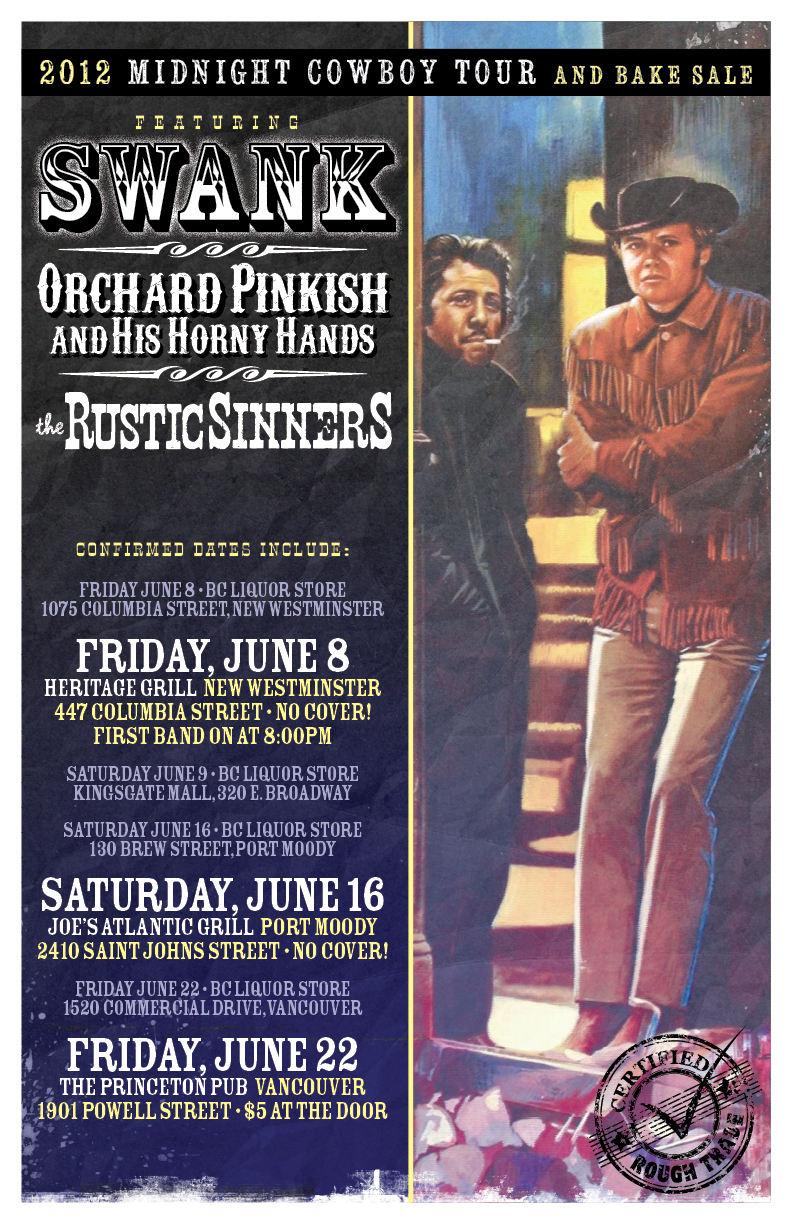 Midnight Cowboy Tour Show 1: Swank, Orchard Pinkish and his Horny Hands, The Rustic Sinners @ The Heritage Grill Jun 8 2012 - May 7th @ The Heritage Grill