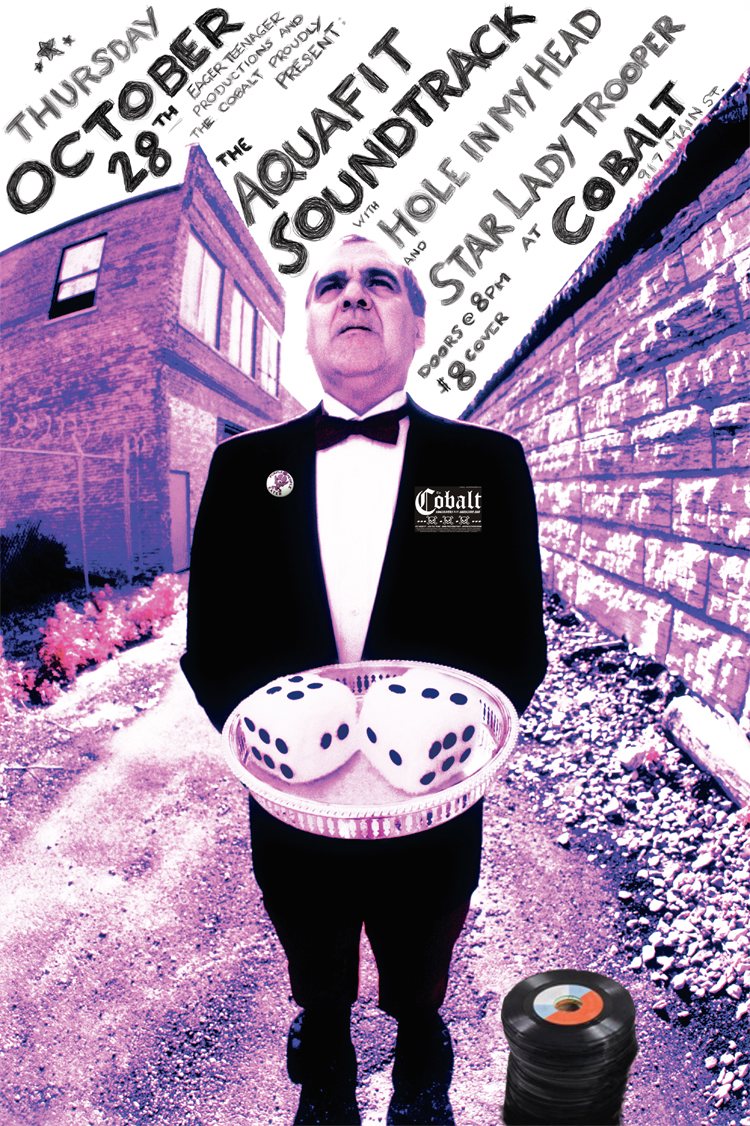 The Aquafit Soundtrack, Star ladytrooper, Hole In my Head @ The Cobalt Oct 28 2010 - Jul 3rd @ The Cobalt