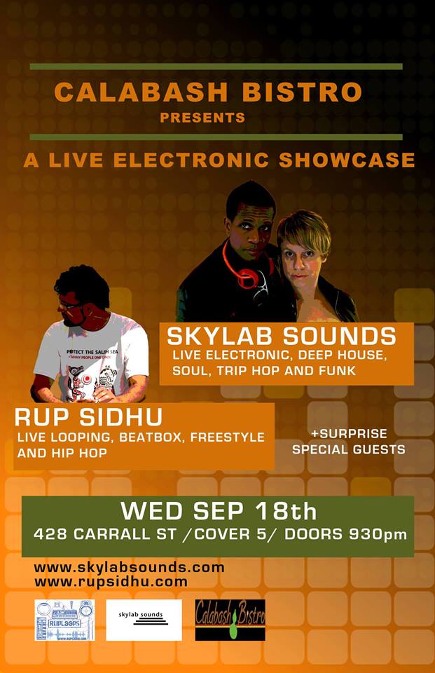 A live electronic showcase: Skylab Sounds, Rup Sidhu @ Calabash Bistro Dec 31 1969 - May 10th @ Calabash Bistro
