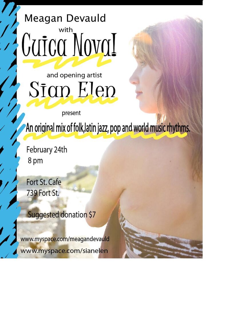 An original mix of latin/world grooves and folky jazz: Cuica Nova, Sian Elen @ The Fort Cafe Feb 24 2010 - May 5th @ The Fort Cafe