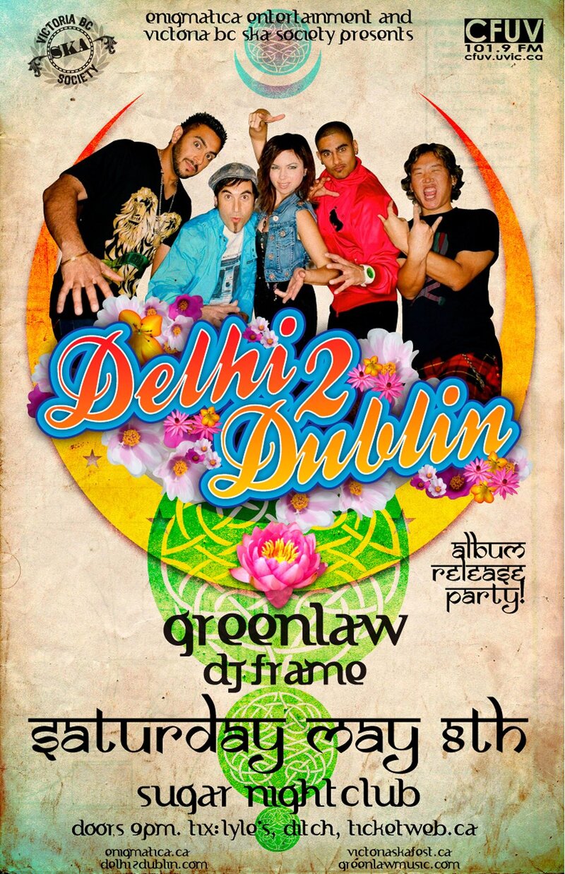 DELHI 2 DUBLIN ALBUM RELEASE!: Delhi 2 Dublin, Greenlaw, Dj Frame @ Capital Ballroom May 8 2010 - May 6th @ Capital Ballroom