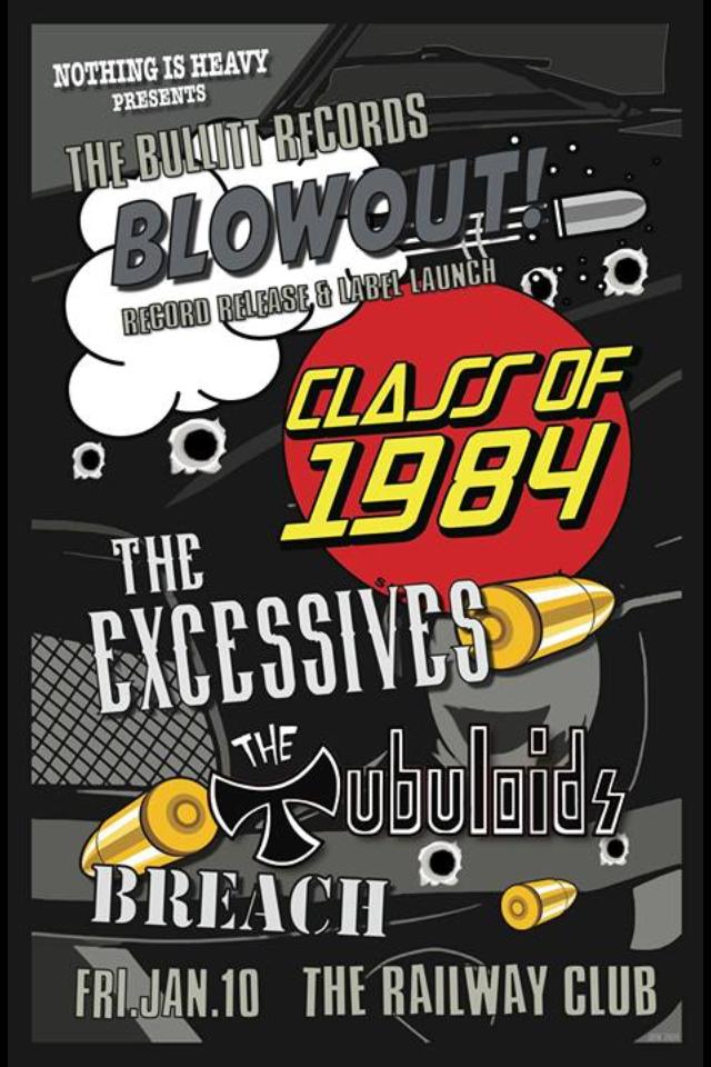 Class of 1984, The Excessives, The Tubuloids, BREACH @ Railway Club Jan 10 2014 - May 5th @ Railway Club